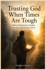 Trusting God When Times Are Tough