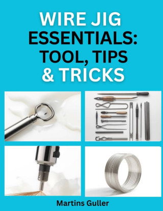 Wire Jig Essentials