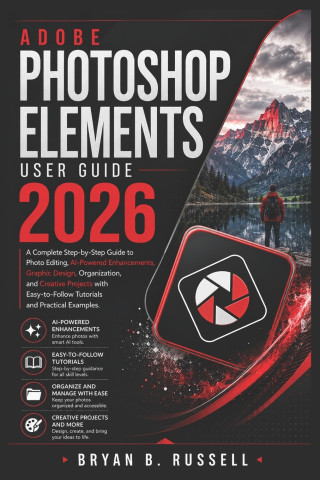 ADOBE PHOTOSHOP ELEMENTS USER GUIDE