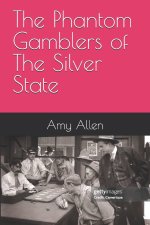 The Phantom Gamblers of The Silver State