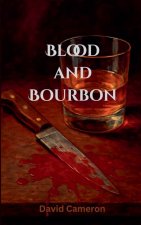 Blood and Bourbon