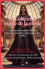 Le Golfe et la magie de la mode