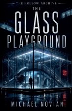 The Glass Playground