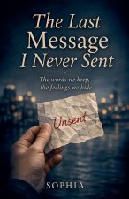 THE LAST MESSAGE I NEVER SENT