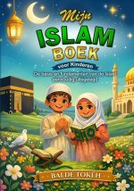 MIJN ISLAM BOEK VOOR KINDEREN