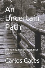 An Uncertain Path
