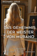 DAS GEHEIMNIS DER MEISTER VON MURANO