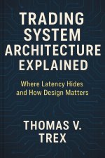 Trading System Architecture Explained