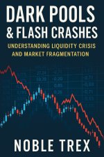 Dark Pools & Flash Crashes