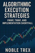 Algorithmic Execution Strategies