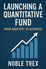 Launching a Quantitative Fund