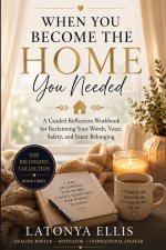 When You Become the Home You Needed