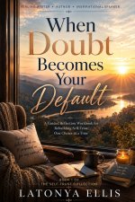 When Doubt Becomes Your Default