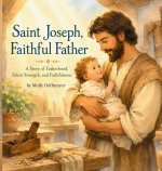 Saint Joseph, Faithful Father