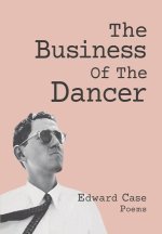The Business Of The Dancer