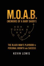 M.O.A.B. (Memoirs Of A Baby Daddy)