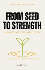 From Seed to Strength