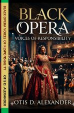 Black Opera, Voices of Responsibility