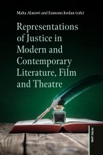 Representations of Justice in Modern and Contemporary Literature, Film and Theatre