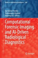 Computational Forensic Imaging and AI-Driven Radiological Diagnostics