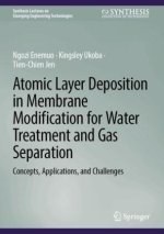Atomic Layer Deposition in Membrane Modification for Water Treatment and Gas Separation