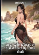 Curvy Wife Seduced on Nudist Beach by Young Studs