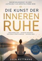 Die Kunst der inneren Ruhe