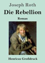 Die Rebellion (Großdruck)