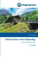 Historisches wird lebendig