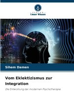 Vom Eklektizismus zur Integration