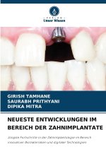 NEUESTE ENTWICKLUNGEN IM BEREICH DER ZAHNIMPLANTATE