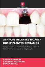 AVANÇOS RECENTES NA ÁREA DOS IMPLANTES DENTÁRIOS