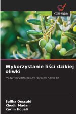 Wykorzystanie liści dzikiej oliwki