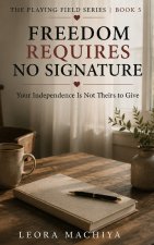 FREEDOM REQUIRES NO SIGNATURE