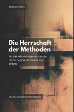 Die Herrschaft der Methoden