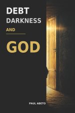 Debt, Darkness, and God