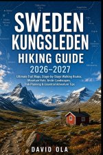 SWEDEN KUNGSLEDEN HIKING GUIDE 2026-2027