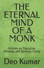 THE ETERNAL MIND OF A MONK