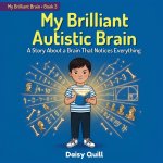 My Brilliant Autistic Brain