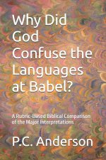 Why Did God Confuse the Languages at Babel?