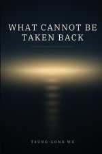 What Cannot Be Taken Back