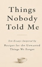 Things Nobody Told Me