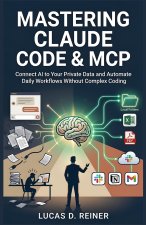 Mastering Claude Code & MCP