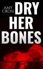Dry Her Bones