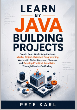 Learn Java by Building Projects