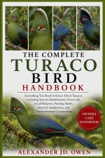 THE COMPLETE TURACO BIRD HANDBOOK