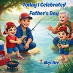 Today I Celebrated Father's Day