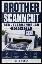 Brother ScanNCut Benutzerhandbuch 2026-2027
