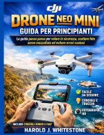 Guida per principianti all'utilizzo del drone DJI Neo Mini