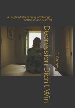 Depression Didn't Win